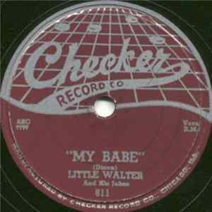 Little Walter And His Jukes - My Babe / Thunder Bird FLAC