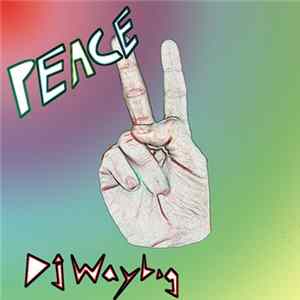 DJ Waybig - Peace FLAC