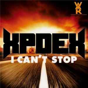 Xpdex - I Can't Stop FLAC