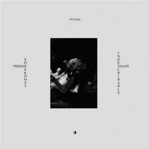 Primär Förekomst - Indescribable Shape FLAC