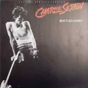 Charlie Sexton - Beat's So Lonely (Special Remixed Version) FLAC