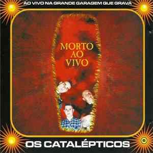 Os Catalepticos - Morto Ao Vivo - Ao Vivo Na Garagem Que Grava FLAC