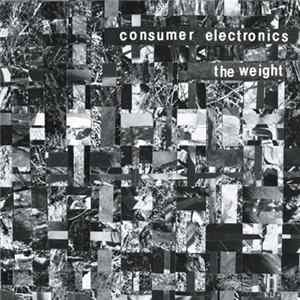 Consumer Electronics - The Weight / Hostility Blues FLAC
