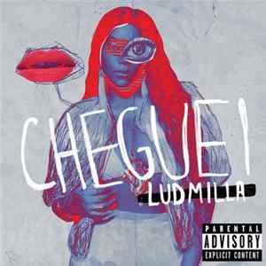 Ludmilla - Cheguei (DJ Will 22 Remix) FLAC
