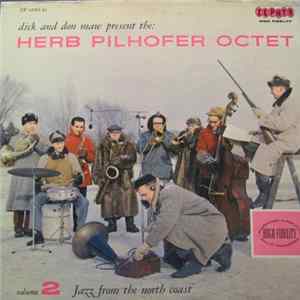 The Herb Pilhofer Octet - Jazz From The North Coast Volume 2 FLAC