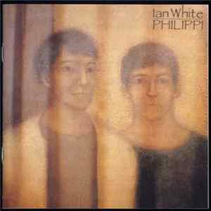 Ian White - Philippi FLAC