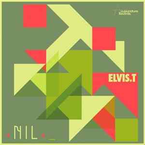 ELVIS.T - Nil FLAC