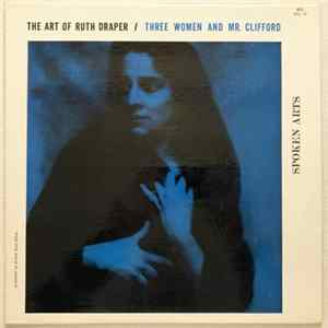 Ruth Draper - The Art Of Ruth Draper Vol. IV (Three Women And Mr. Clifford) FLAC