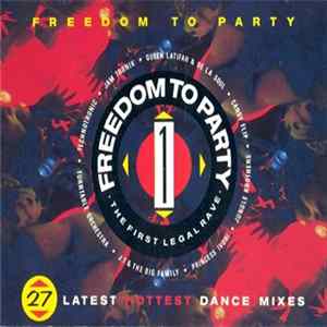 Various - Freedom To Party 1 - The First Legal Rave FLAC