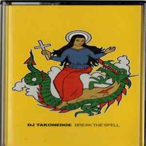 DJ Takonedoe - Break The Spell FLAC