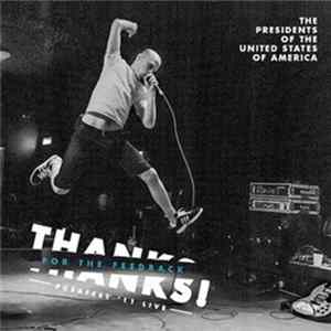 The Presidents Of The United States Of America - Thanks! For The Feedback FLAC