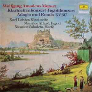 Wolfgang Amadeus Mozart, Karl Leister, Rafael Kubelik, Berliner Philharmoniker, Maurice Allard, Orchestre Des Concerts Lamoureux, Nicanor Zabaleta, Igor Markevitch, Orchestre De Chambre Paul Kuentz - Klarinettenkonzert - Fagottkonzert - Adagio und Rondo K FLAC