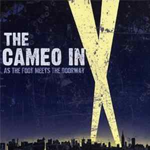 The Cameo In - As The Foot Meets The Doorway FLAC