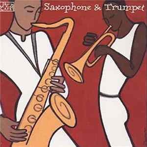 Various - Jazz Cafe - Saxophone & Trumpet FLAC