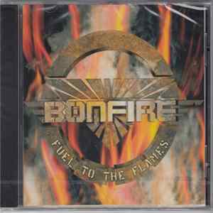 Bonfire - Fuel To The Flames FLAC