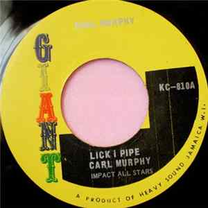 Carl Murphy - Lick I Pipe FLAC
