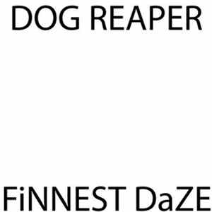 Dog Reaper - Finnest Daze FLAC