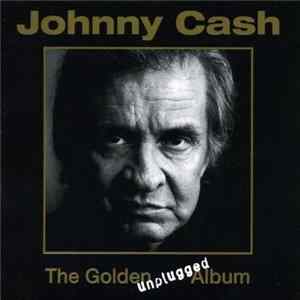 Johnny Cash - The Golden Unplugged Album FLAC