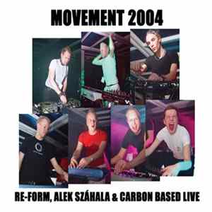 Re-form, Alek Száhala & Carbon Based - Movement 2004 FLAC