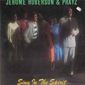 Jerome Roberson & Prayz - Sing In The Spirit FLAC