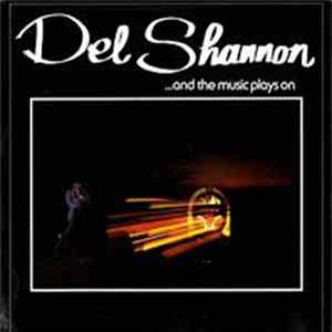 Del Shannon - And the Music Plays On FLAC