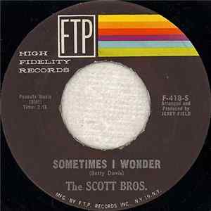 The Scott Brothers - Sometimes I Wonder / On Again, Off Again Love FLAC