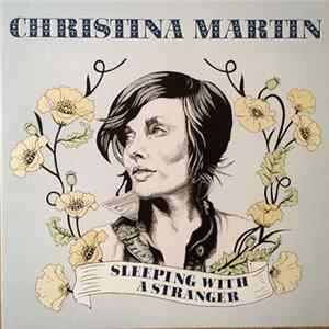 Christina Martin - Sleeping With A Stranger FLAC
