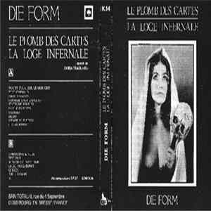 Die Form - Le Plomb Des Cartes / La Loge Infernale FLAC