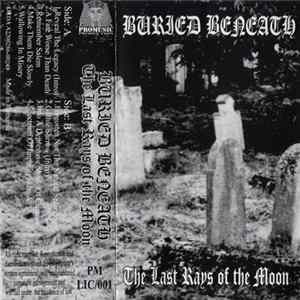 Buried Beneath - The Last Rays Of The Moon FLAC