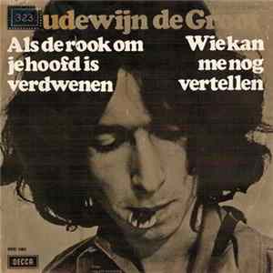 Boudewijn de Groot - Als De Rook Om Je Hoofd Is Verdwenen / Wie Kan Me Nog Vertellen FLAC