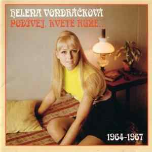 Helena Vondráčková - Podívej, Kvete Růže... (1964-67) FLAC