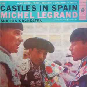 Michel Legrand And His Orchestra - Castles In Spain FLAC