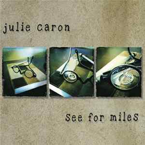 Julie Caron - See For Miles FLAC