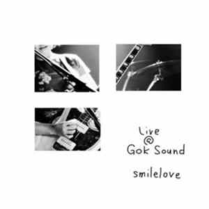 Smilelove - Live @ Gok Sound FLAC