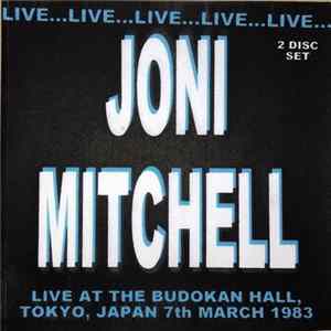 Joni Mitchell - Live At The Budokan Hall, Tokyo, Japan 7th March 1983 FLAC