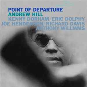 Andrew Hill - Point Of Departure FLAC