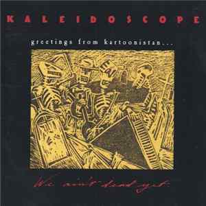 Kaleidoscope - Greetings From Kartoonistan... FLAC