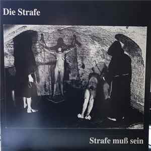 Die Strafe - Strafe Muß Sein FLAC