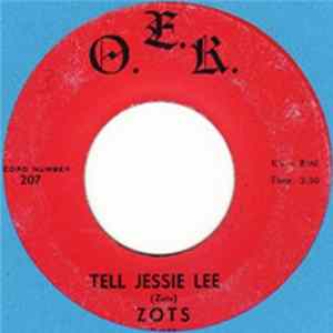 Zots - Tell Jessie Lee / Zot Hop FLAC