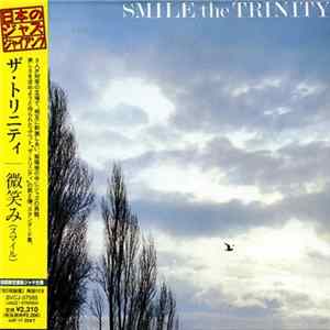 The Trinity - Smile = 微笑み（スマイル） FLAC