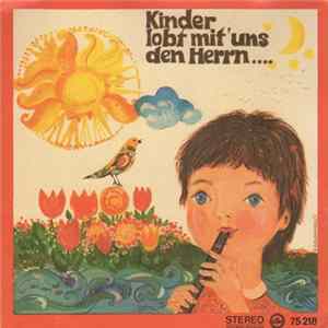 Wetzlarer Kinderchor - Kinder Lobt Mit Uns Den Herrn.... FLAC