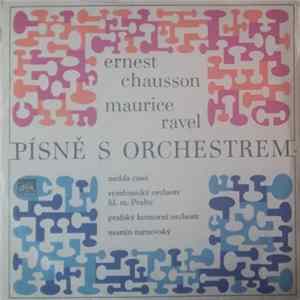 Ernest Chausson / Maurice Ravel - Nedda Casei, Symfonický Orchestr Hl. M. Prahy / Pražský Komorní Orchestr, Martin Turnovský - Písně S Orchestrem FLAC
