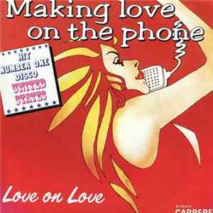 Love On Love - Making Love On The Phone FLAC