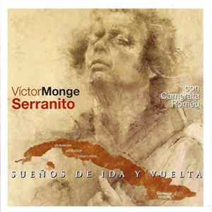 Víctor Monge "Serranito" - Sueños De Ida Y Vuelta FLAC