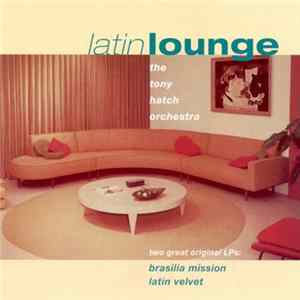 Tony Hatch Orchestra - Latin Lounge FLAC