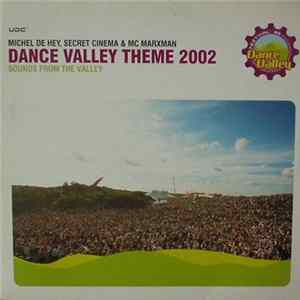 Michel De Hey vs. Secret Cinema & MC Marxman - Dance Valley Theme 2002 (Sounds From The Valley) FLAC