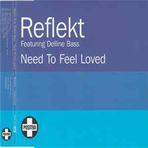 Reflekt Featuring Delline Bass - Need To Feel Loved FLAC