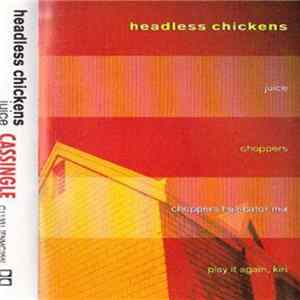 Headless Chickens - Juice FLAC