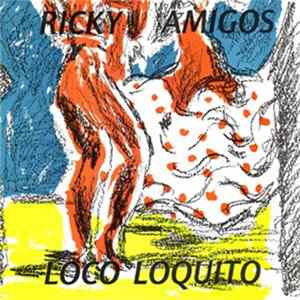 Ricky Amigos - Loco Loquito FLAC