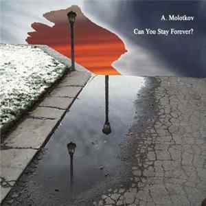 A. Molotkov - Can You Stay Forever? FLAC